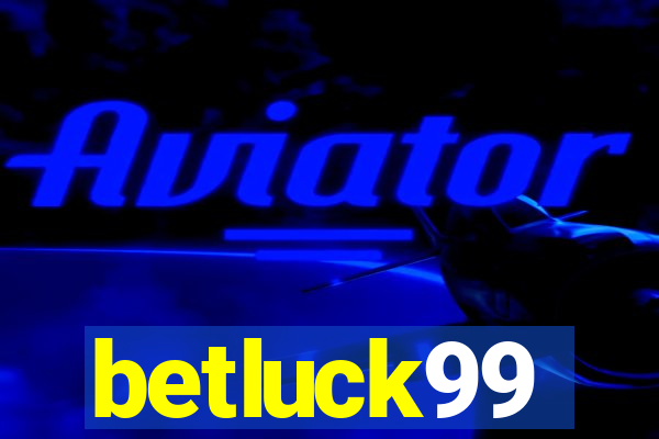 betluck99