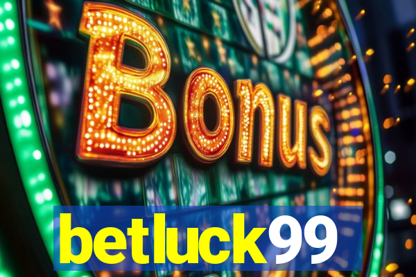 betluck99