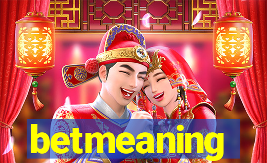 betmeaning