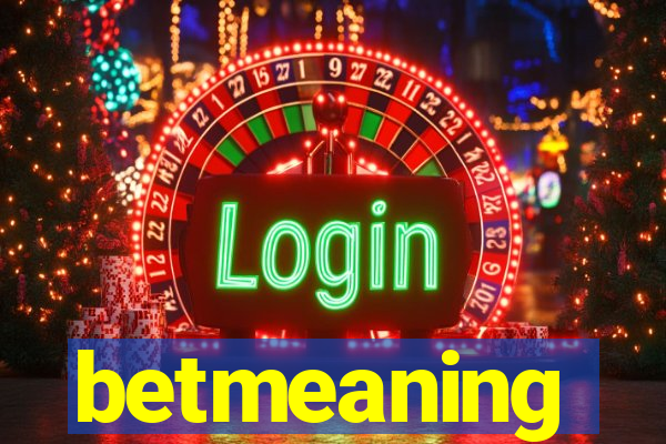 betmeaning