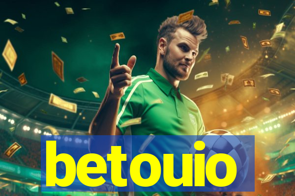 betouio