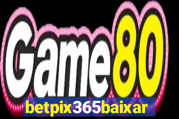 betpix365baixar