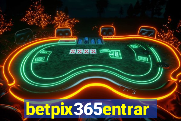 betpix365entrar