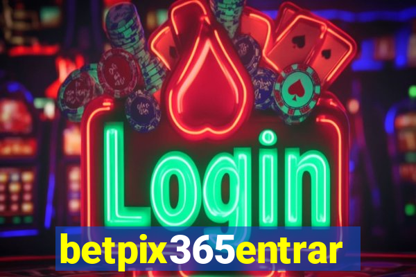 betpix365entrar