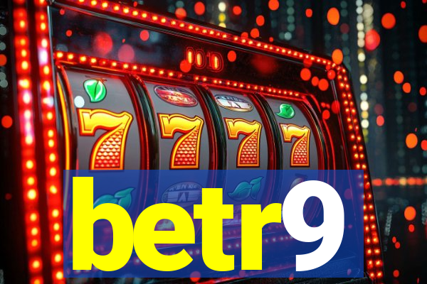 betr9