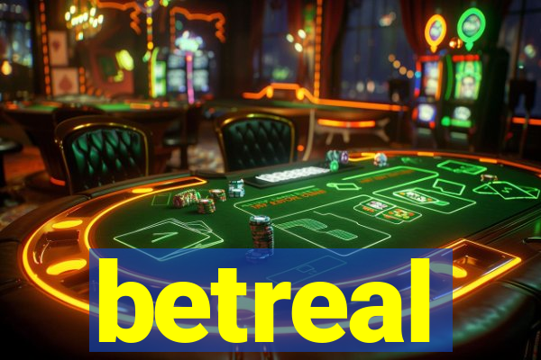 betreal