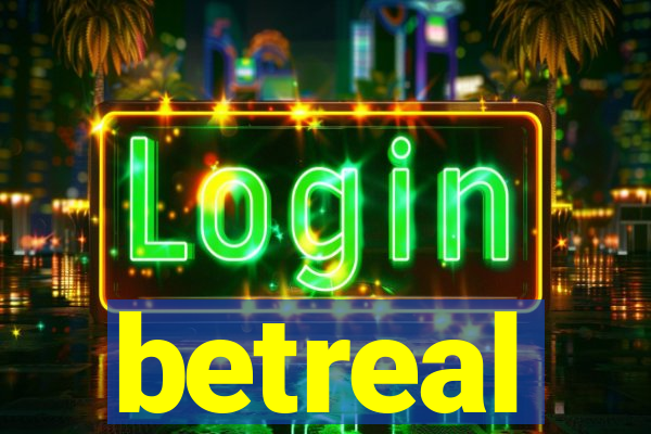 betreal