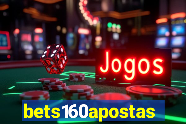 bets160apostas