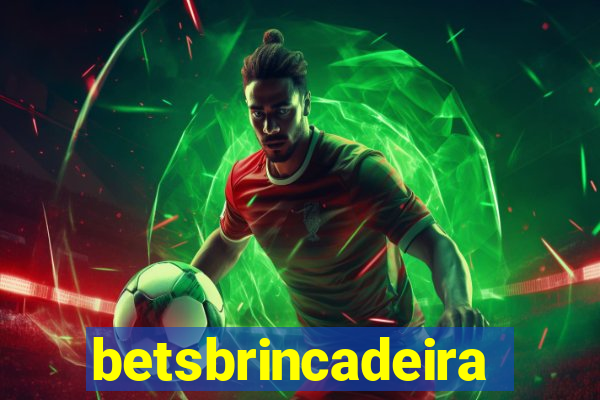 betsbrincadeira