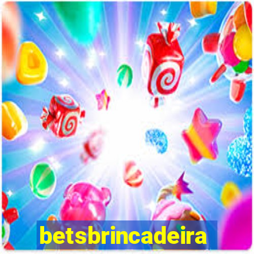 betsbrincadeira