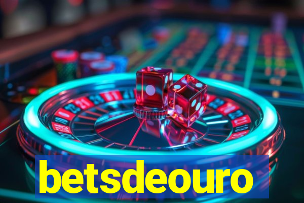 betsdeouro