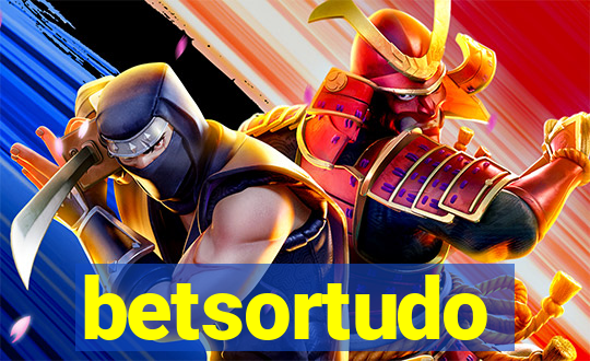 betsortudo