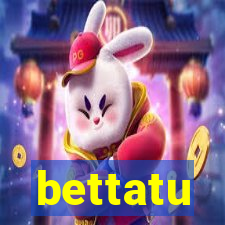 bettatu