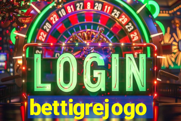 bettigrejogo