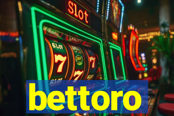 bettoro