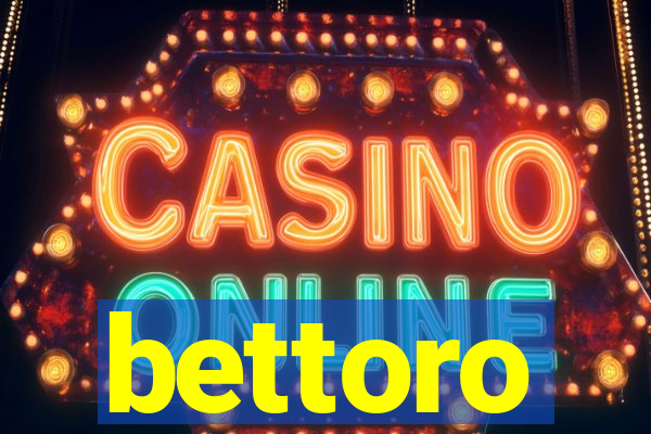 bettoro
