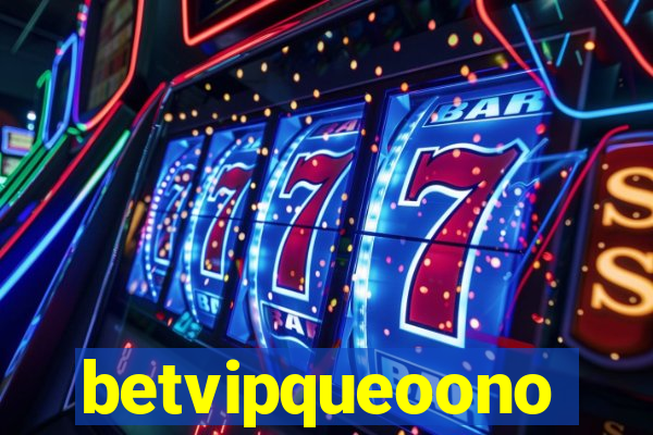 betvipqueoono