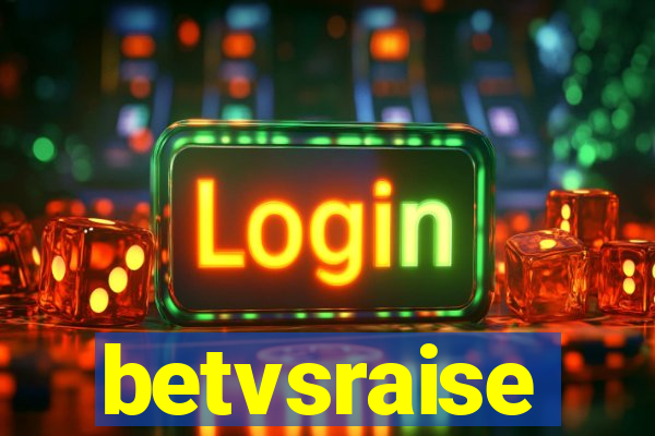 betvsraise
