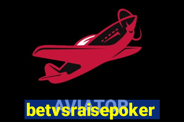 betvsraisepoker