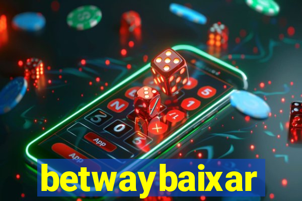 betwaybaixar