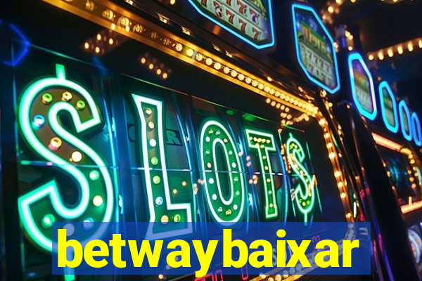 betwaybaixar