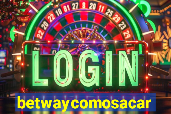 betwaycomosacar