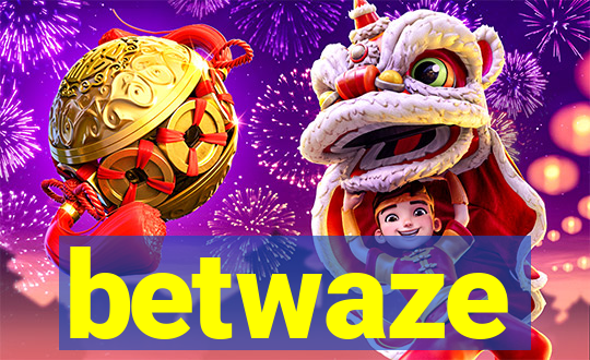betwaze
