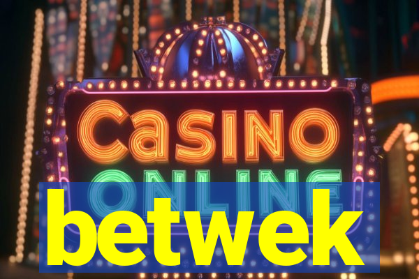 betwek