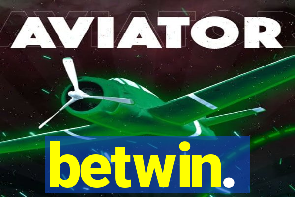 betwin.