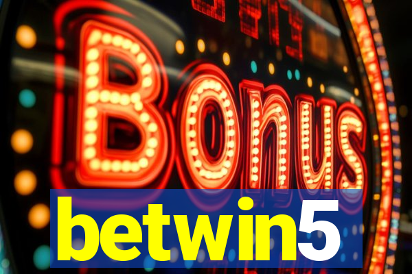 betwin5