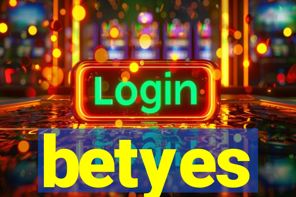 betyes