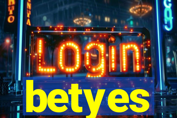 betyes
