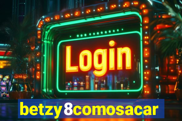 betzy8comosacar