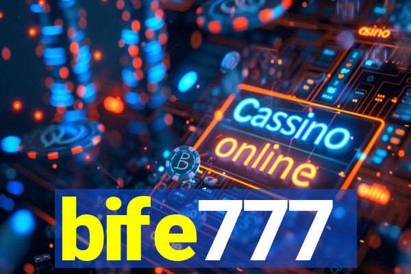 bife777