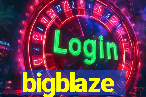 bigblaze