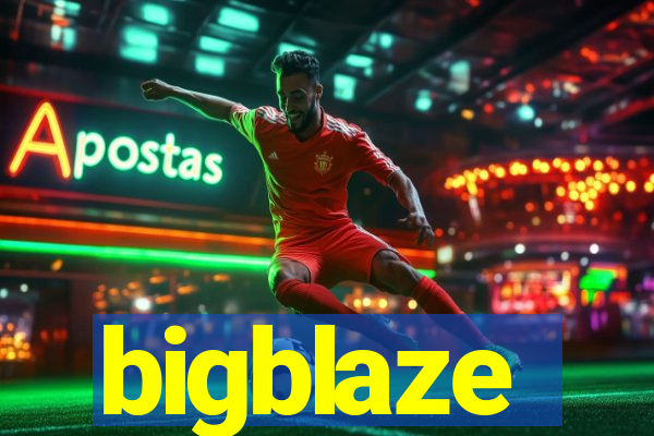 bigblaze