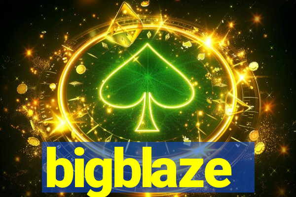 bigblaze