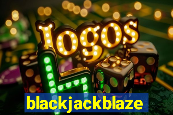 blackjackblaze