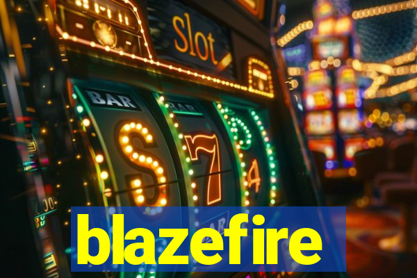 blazefire