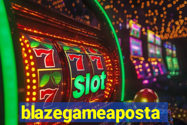 blazegameaposta