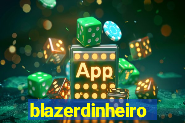 blazerdinheiro