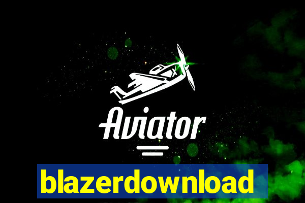 blazerdownload