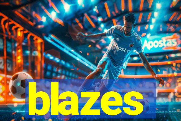 blazes