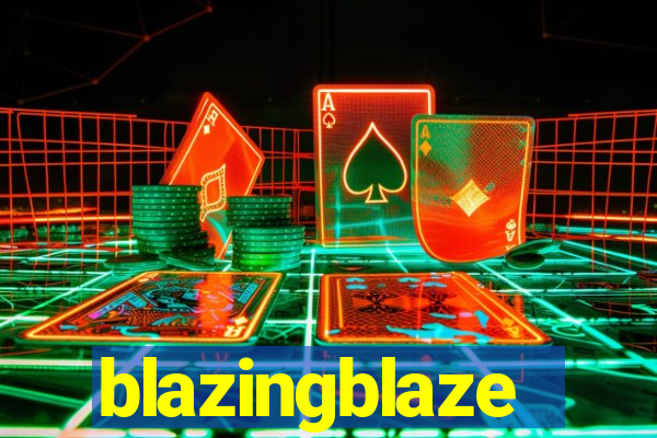 blazingblaze