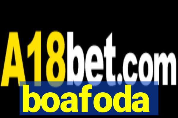 boafoda