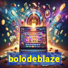 bolodeblaze