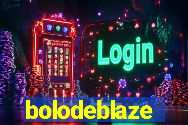 bolodeblaze