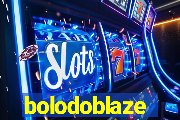 bolodoblaze