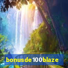 bonusde100blaze
