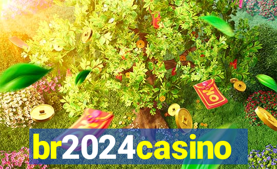 br2024casino